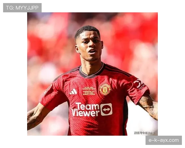 拉什福德赛场强度持续攀升，未来潜力引发广泛关注